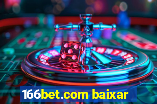 166bet.com baixar